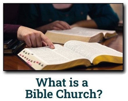 What is a Bible Church?
